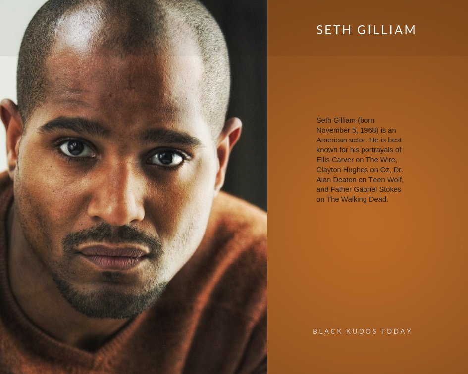 Happy Birthday to Seth Gilliam.
 