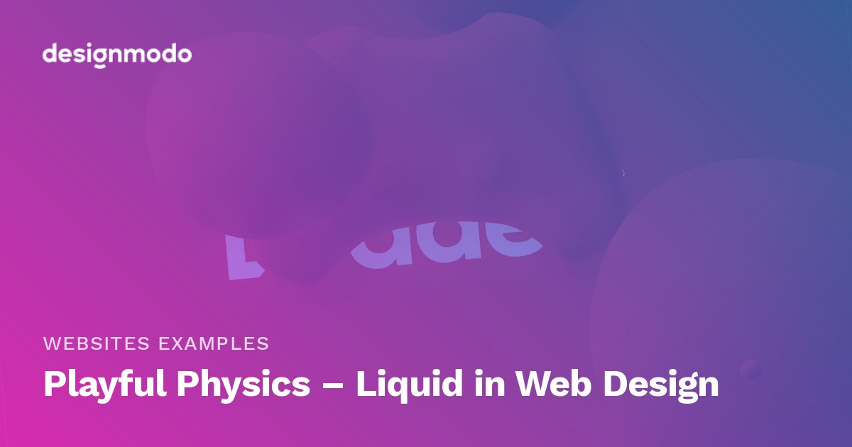 dymwebcom's tweet image. Playful Physics - Liquid in Web Design - Designmodo designmodo.com/liquid-web-des…
