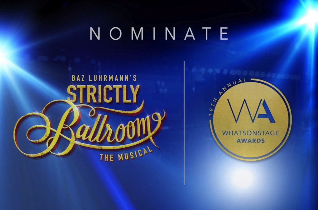 If you totally loved #StrictlyBallroom, then nominate us in the #WOSAwards 💃 awards.whatsonstage.com