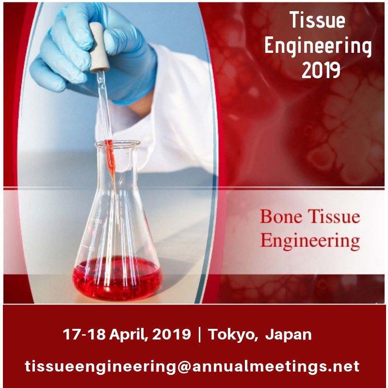 TEngineeering's tweet image. #tissueengineering2019 #Bone_Tissue_Engineering 
17-18 April, 2019 at Tokyo, Japan
Submit your abstract before early bird date.
more detail please visit: meetingsint.com/conferences/ti…