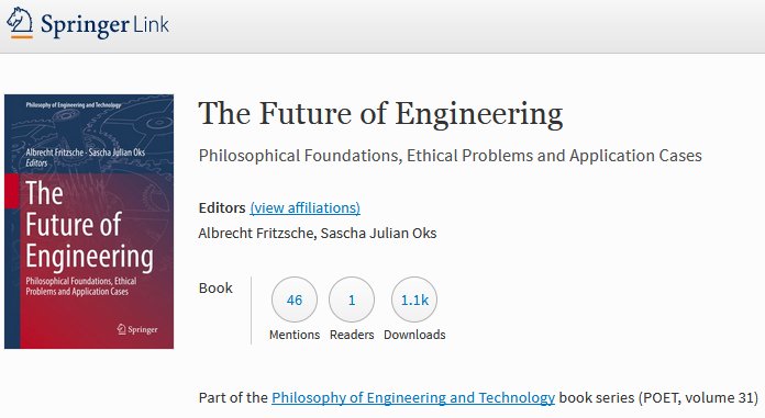 SoxMc's tweet photo. Already more than 1k downloads of #fPET @FAU_Germany reader on #TheFutureOfEngineering at the official @SpringerNature website. Zach Pirtle @Phil_Engineer and Nolen Gertz @EthicistForHire attract the most attention. Reaching the yearly discipline average soon? https://t.co/ztD74WcNL5