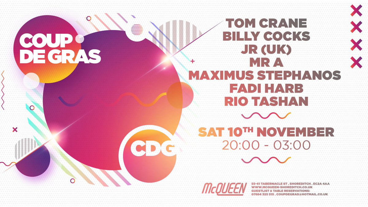 .<a href="/CoupDeGras1/">CoupDeGras</a> return this Saturday with <a href="/OBeachIbiza/">O Beach Ibiza</a> resident <a href="/djtomcrane/">Tom Crane</a> &amp; @_HOTBED_ mainstay Billy Cocks topping the bill. For table booking enquiries contact our team: reservations@mcqueen-shoreditch.co.uk