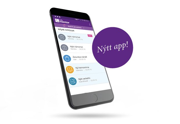 Nú geta nemendur og aðstandendur sótt sér Mentor appið á App Store eða Google Play og fengið allar nýjar skráningar á Mentor beint í símann sinn.