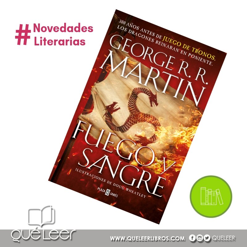 QueLeer's tweet photo. #NovedadesLiterarias "Fuego y Sangre" de George R.R Martin. Este nuevo libro narra la fascinante historia de los Targaryen, la dinastía que reinó en Poniente trescientos años antes del inicio de "Canción de hielo y fuego".
#gamesofthrones #Got https://t.co/PaktEXK95y
