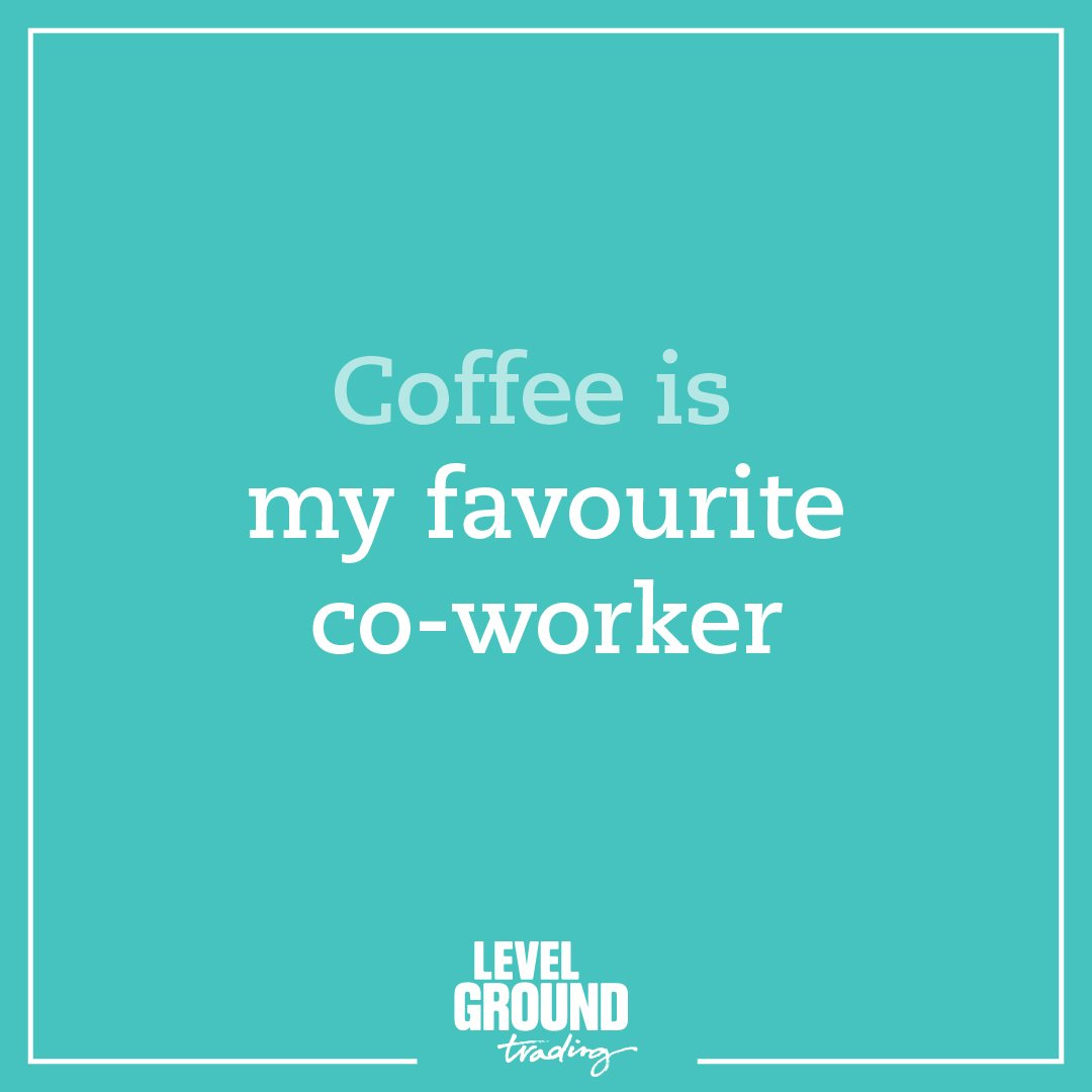 LevelGroundTrd's tweet image. Coffee is my favourite co-worker.