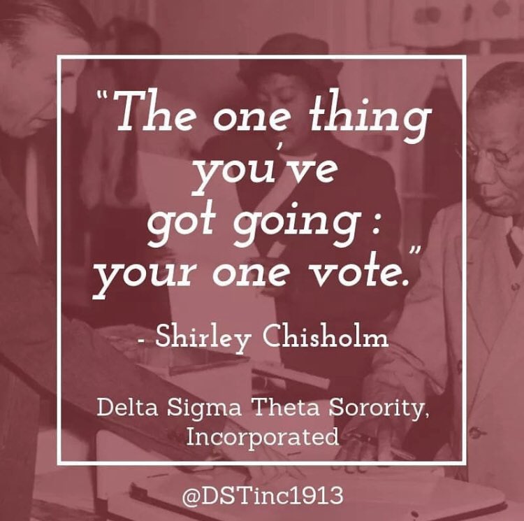 DSTQuAC's tweet photo. “The one thing you've got going: your one vote." -- Shirley Chisholm

Tomorrow is the day- Election Day, Tuesday, November 6 
#DeltasVote #WhenWeAllVote #PowerInOurVoice #Divine9Vote #GOTV #DST1913 https://t.co/IEiHST3Gyu