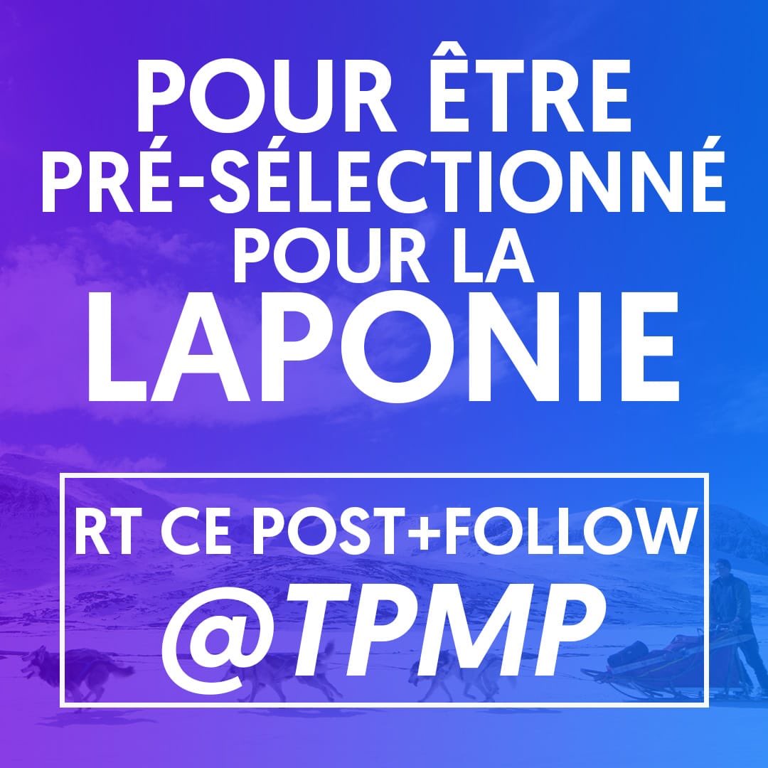 🎅 PRÉ-SÉLECTIONS POUR LA LAPONIE 🎅 👉 RT ce post + Follow @TPMP pour vous inscrire aux pré-sélections pour le voyage en Laponie ❄️ ☃️ Voyage prévu fin novembre avec @Cyrilhanouna et une partie de l’équipe de #TPMP !