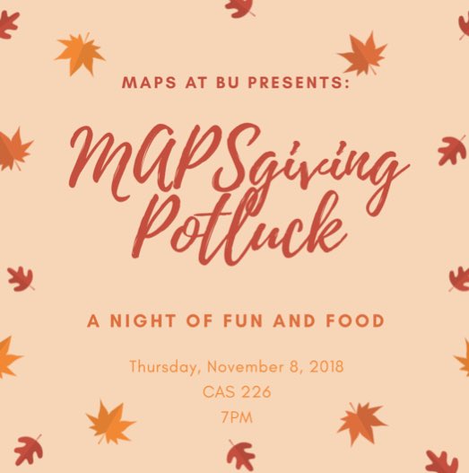 BU_MAPS's tweet photo. 'Tis the season to give thanks, and as an E-Board, there's nothing that we're more thankful for than our General Body members! Please join us for our MAPSgiving Potluck this Thursday, November 8, 2018 at 7PM in CAS 226. We hope to see you all there🔬 https://t.co/gWLH0UfwBW