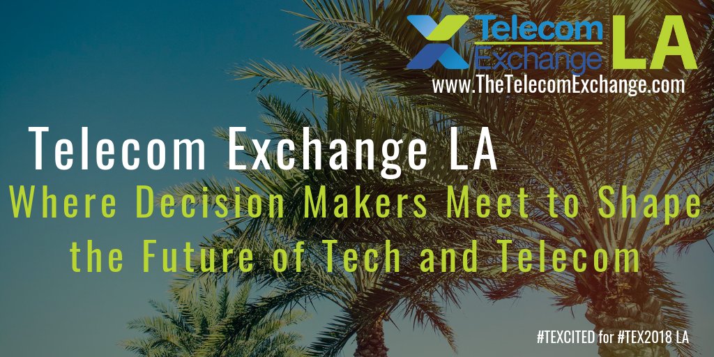 TelecomExchange's tweet photo. The week is here! It's almost time for Telecom Exchange LA! This is your last chance to register for the event. Who's #TEXcited? Register here for #TEX2018: https://t.co/mIEuMn2doq https://t.co/bnP6t6smYZ