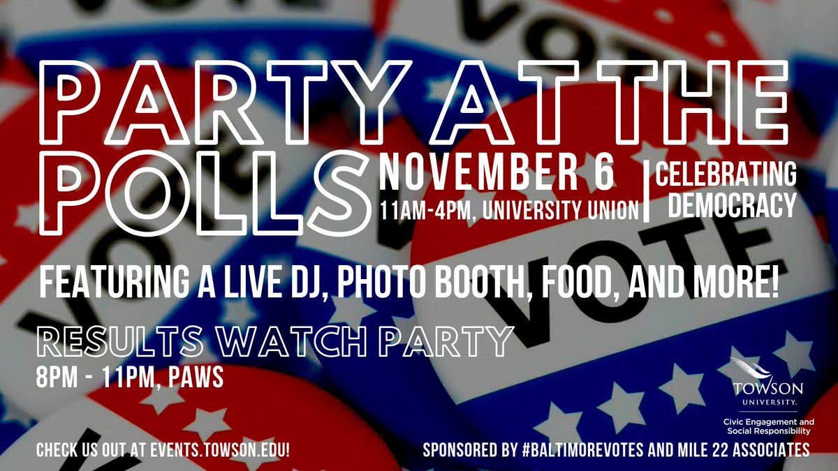 Civic Engagement Social Responsibility At Tu Election Day To Do 1 Vote If You Haven T Done It Already 2 Celebrate At Towsonu S Votetogether Party 3 Head Over To Paws