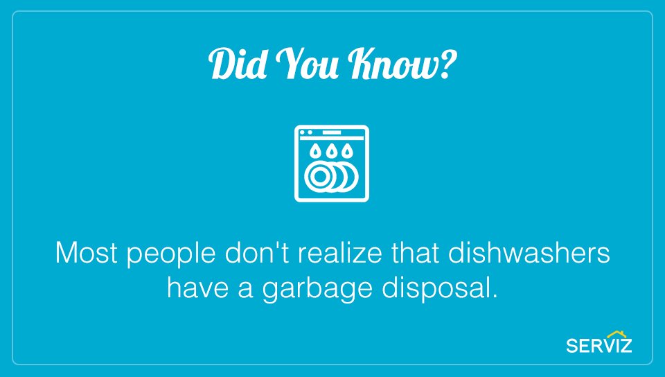 Did you know? Most people don't realize that dishwashers have a garbage disposal.