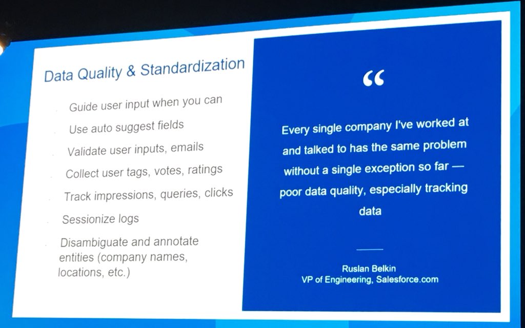 I like the quote here: nunber one problem in orgs trying machine learning is data quality. This is why Andrew Ng said if you can’t build a data warehouse you shouldn’t do AI. First get the basics right. 
#oreillyradar