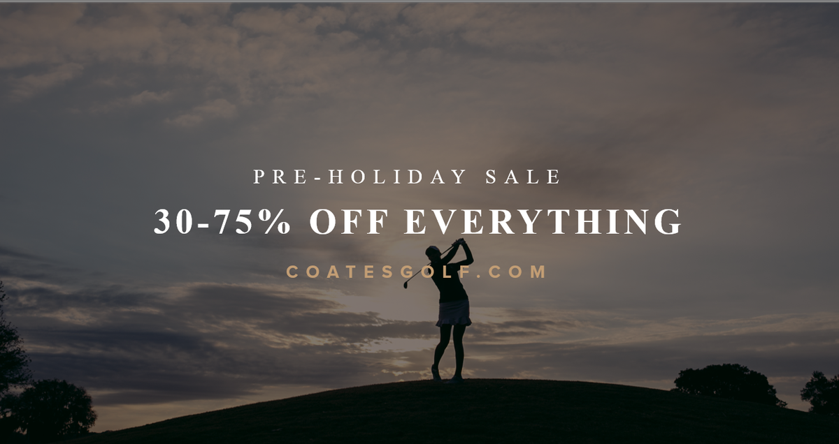 CoatesGolf's tweet photo. Pre-Holiday Sale! Save an EXTRA 10% on everything at https://t.co/nSmxBbWWSJ! That's 40-85% on all golf equipment, apparel, and accessories! Grab those gifts now! https://t.co/HDyqzxxNUV