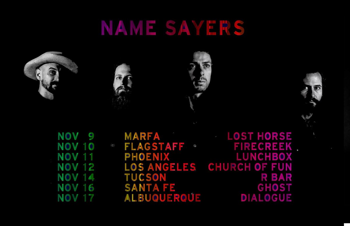 .<a href="/NameSayers/">Name Sayers</a> heads to the desert this weekend 🦇:
11/9 Lost Horse Saloon - Marfa 
11/10 @firecreekcoffee - Flagstaff
11/11 The Lunchbox - Phoenix
11/12 Church of Fun - LA
11/14 R Bar - Tucson
11/16 Ghost - Santa Fe
11:17 <a href="/dialoguebrewing/">Dialogue Brewing</a> - ABQ