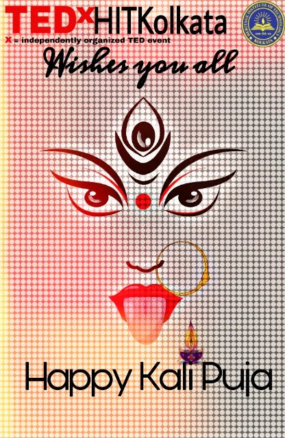 TEDx team from Heritage Institute of Technology wishes you all a very happy #KaliPuja 

#tedxhitk