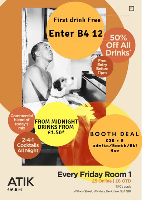 Atik Windsor (@atikwindsor) on Twitter photo Fridays just got real:
2-4-1 cocktails all night
50% off all drinks til Midnight
£1.50 drinks from midnight
(Vodka/Morgans/Archers/Gordons/Coors/Smirnoff ice/VK)
Booth offer: £30=6xadmits/booth/hse spirit or £20 for Prosecco
<a href="/AtikWindsor/">Atik Windsor</a> <a href="/DJRosskoLaver/">DJ Rossko Laver</a> Fridays just got real:
2-4-1 cocktails all night
50% off all drinks til Midnight
£1.50 drinks from midnight
(Vodka/Morgans/Archers/Gordons/Coors/Smirnoff ice/VK)
Booth offer: £30=6xadmits/booth/hse spirit or £20 for Prosecco
<a href="/AtikWindsor/">Atik Windsor</a> <a href="/DJRosskoLaver/">DJ Rossko Laver</a>