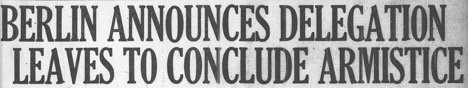 LdnOntWWI's tweet photo. #Germany names a Commission to Negotiate an #Armistice: have only 5 days grace to accept peace terms #LdnOnt #WW1 #FWW https://t.co/DCge1nuImV