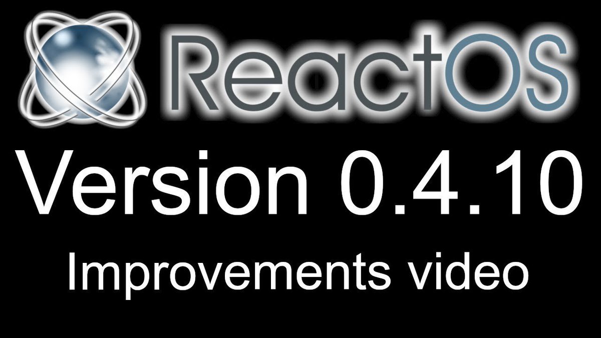 Reactos On Twitter Watch Reactos 0410 Improvements Overview