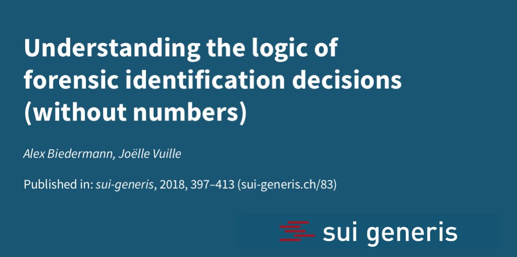 New OA article "Understanding the logic of forensic identification decisions (without numbers)" with @JoelleVuille, available <a href="/suigeneris_ch/">sui generis</a> : sui-generis.ch/83 (doi.org/10.21257/sg.83)