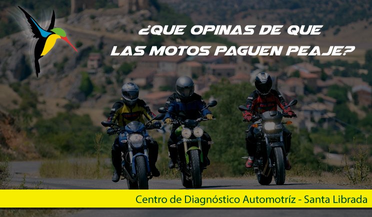 SantaCda's tweet image. #CdaSantaLibrada 🏍️🏃‍♂️😤.¿ Que opinas de la que las motos paguen peaje?  déjanos tu comentario.