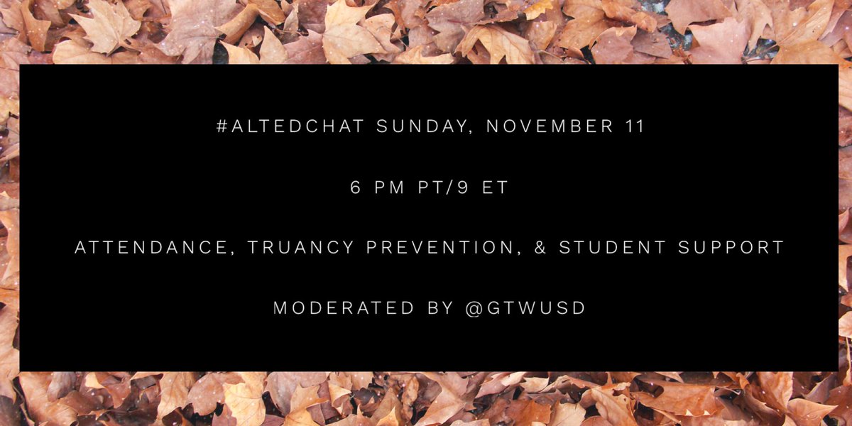 #AltEdChat Sunday, November 11th📆

6 PM PT/ 9 ET⏰

Topic: Attendance, Truancy Prevention, & Student Support 🏆

Moderated by @GTwusd 

Please join us, invite a friend.

#alted #tlap #alternativeeducation #dropoutprevention #atpromise #allmeansALL #kidsdeserveit #betheone