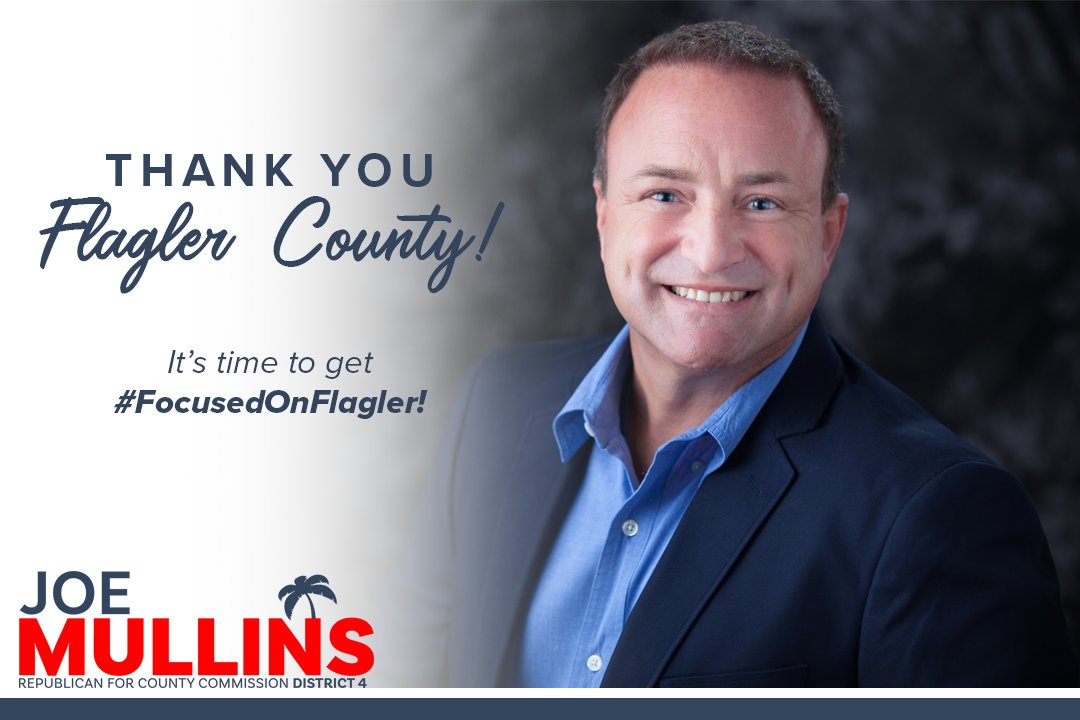 JoeMullinsFL's tweet photo. Well, we did it! A massive thank you to everyone who helped with the campaign and supported our message along the way. There's a lot of work to do, and we're just getting started.

Thank you again — and let's all get #FocusedOnFlagler! https://t.co/zr7wMRSYMp