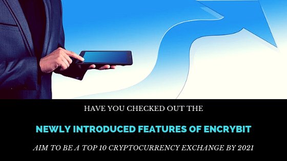 Have you checked out the newly introduced features of #Encrybit #CryptoExchange? This Upcoming #ICO has already created a buzz in the #cryptocurrency world!

Interested #cryptoinvestors can participate in the
#privatesale – It’s live now! encrybit.io  #preico #trade