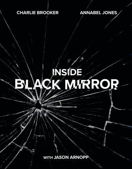 Foyles's tweet photo. Relive the thrills and shocks of @blackmirror with the first official companion #InsideBlackMirror—a fascinating, fully illustrated @EburyPublishing behind-the-scenes history from exec producers @charltonbrooker and Annabel Jones, and writer @JasonArnopp: https://t.co/LbvbjvK2t3 https://t.co/A6Q612DBvX