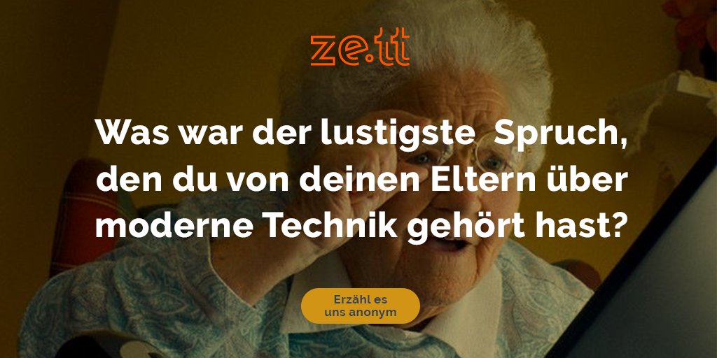 Ze Tt Ar Twitter Ich Glaube Ich Hab Das Internet Geloscht Welche Unbedarften Technik Spruche Haben Eure Eltern Von Sich Gegeben Erzahlt Es Uns T Co Mkslbwnt9q T Co Slga2fi7jm