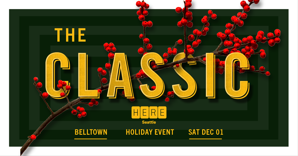 The Classic is back! On December 1st, join HERE Seattle as we celebrate another fantastic year of growth, empowerment, and success. We are excited to close out 2018 with you at the best holiday soirée in the Seattle tech scene. Get your tickets today! ow.ly/8WfA30mxfeX