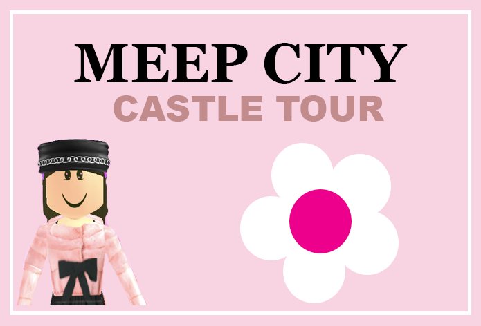 On Twitter Roblox Meep City Castle Tour Https T Co