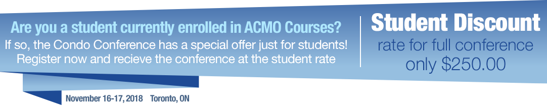 ACMO Students! Don't forget to register for the #condoconference2018 and receive our special student rate offer!

condoconference.ca/2018/registrat…