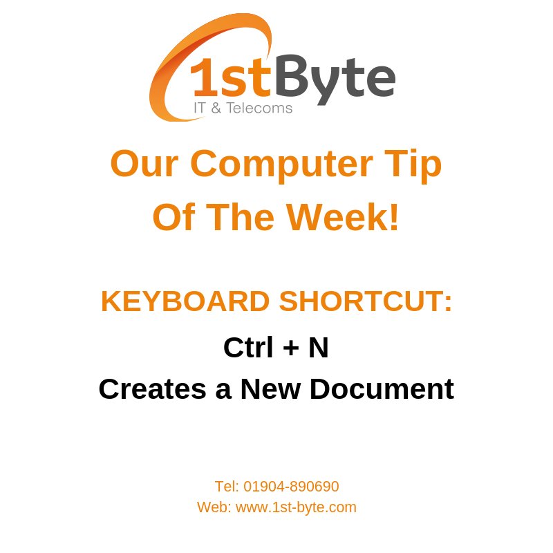 Wednesday Tip
#1stByte #Wednesdaytip #Tipoftheweek #Keyboardshortcut #Newdocument #ITsupport