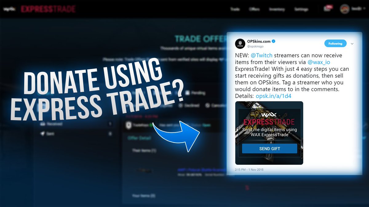 Bea T Here Is My Tutorial On How To Setup Donations Using Opskinsgo Express Trade This Tutorial Covers Obs Streamlabs Obs Xsplit Youtube And Twitch Settings Scam Attempts That