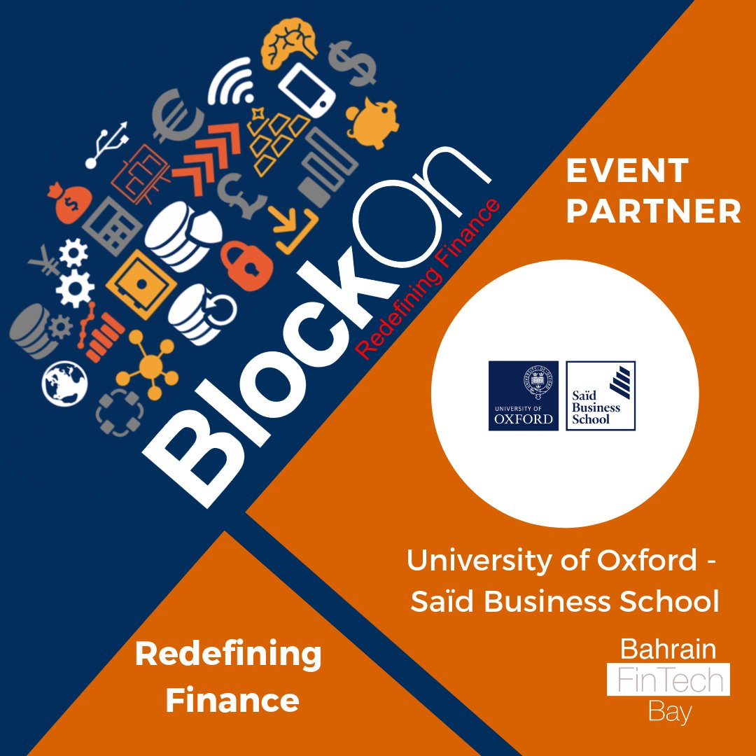 BlockOnConf's tweet photo. We are pleased to have Saïd Business School, @UniofOxford as a knowledge partner for @BlockOnConf #BahrainFinTechBay #BlockOn18 #BlockOnConference #Bahrain #FinTech https://t.co/pbwNVwsUoW