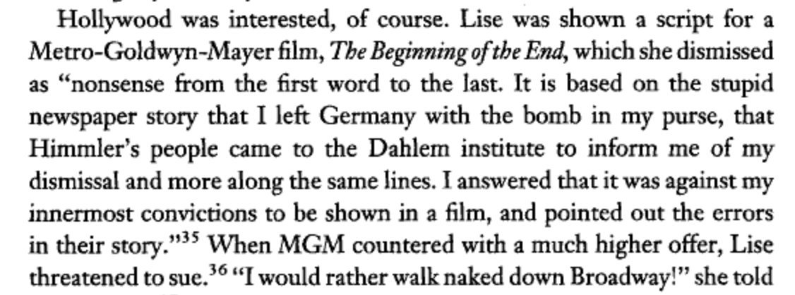 Nevertheless, when she toured the US in 1946 she was given the Einstein celebrity treatment. The media tried to portray her as escaping Germany with the "bomb in her purse," but Meitner was not having it. (Sime, p. 332)