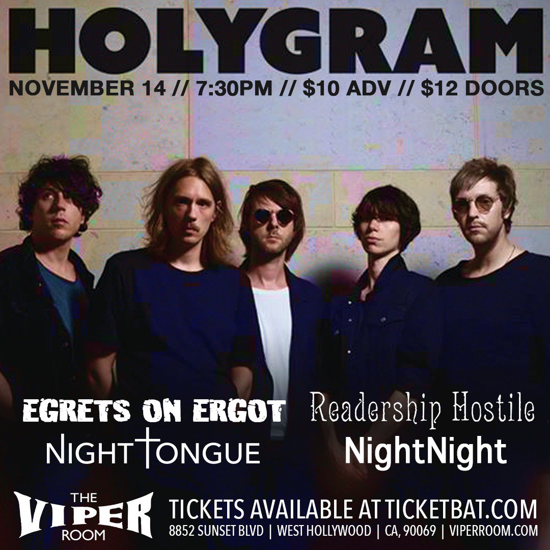 @HOLYGRAM takes over The Viper Room on Nov 14 with special guests @Egrets_on_Ergot, <a href="/RHostile/">Readership Hostile</a>, @NightTongue &amp; NIGHTNIGHT! 
🎟 TIX: ow.ly/CrxY30mtS82