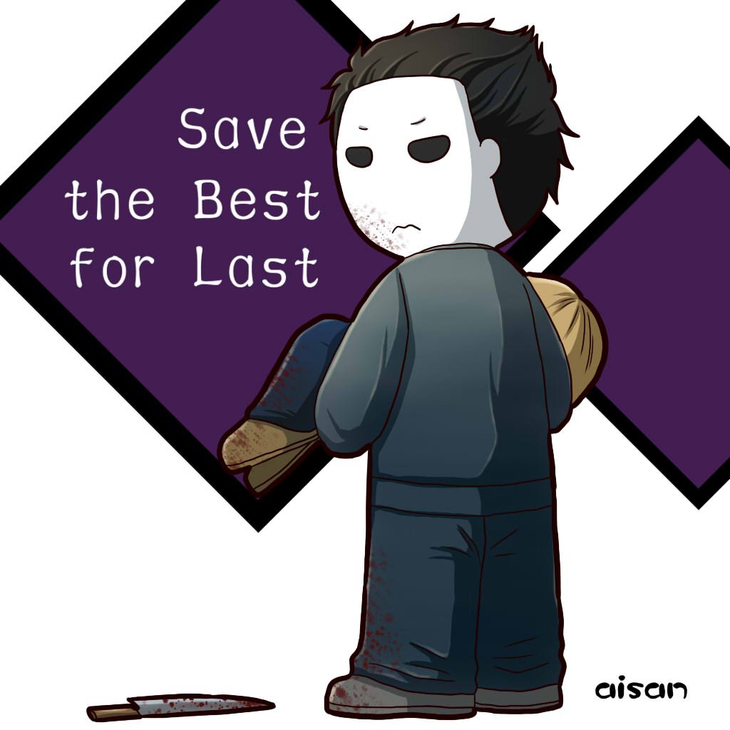 O Xrhsths あいさん Sto Twitter 最後のお楽しみ W Dbd Deadbydaylight デッドバイデイライト シェイプ マイケル お絵描きさんと繋がりたい