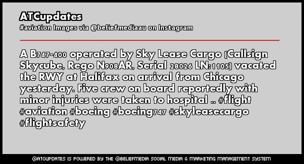 A B747-400 operated by Sky Lease Cargo (Callsign Skycube, Rego N908AR, Serial 28026 LN:1105) vacated the RWY at Halifax on arrival from Chicago yesterday. Five crew on board reportedly with minor injuries were taken to hospital .. #flight #aviation #boeing #boeing747 #skyleaseca
