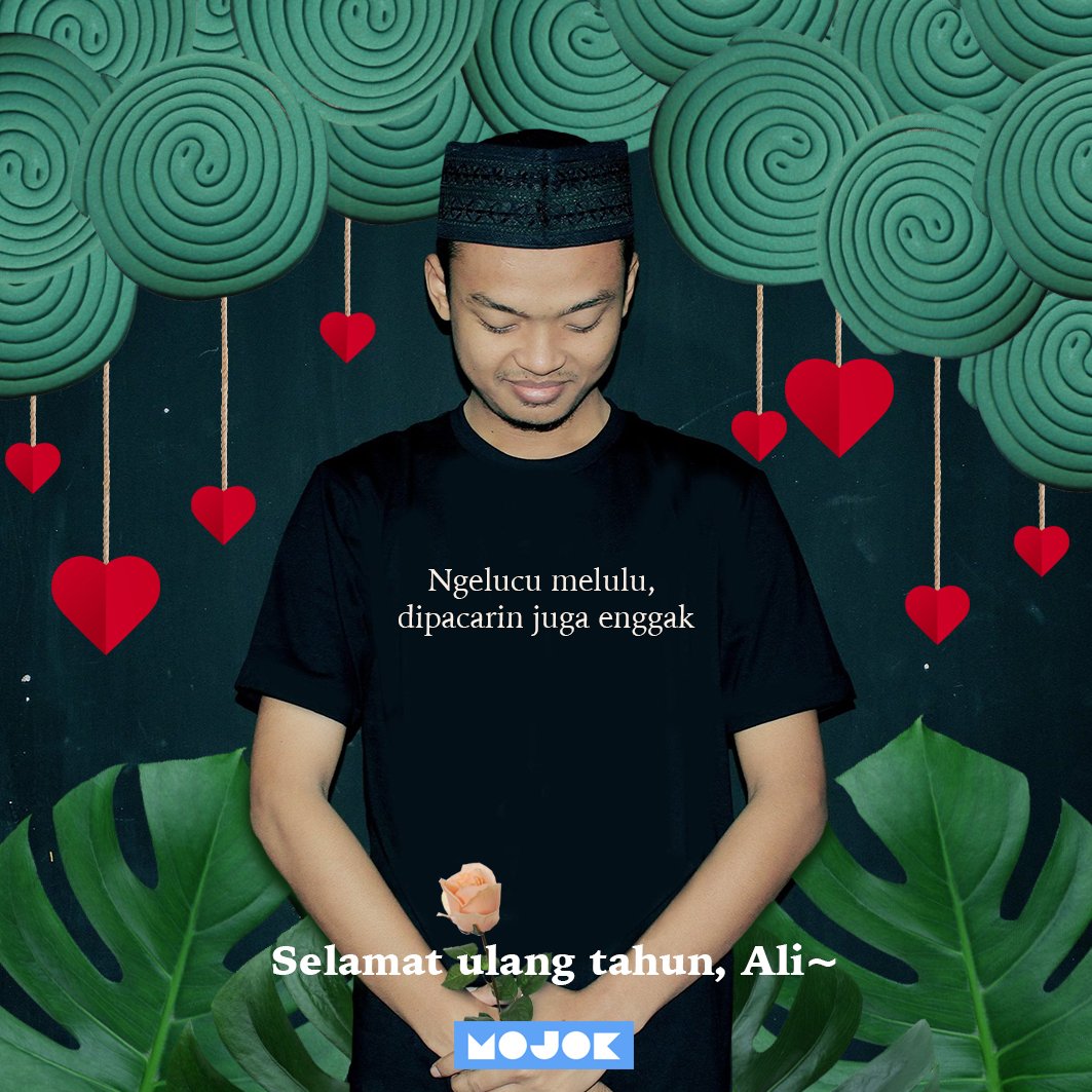 mojokdotco's tweet photo. SELAMAT HBD ULANG TAHUN BUAT PAKAR CINTA DAN KESEDIHAN SERTA ORANG DENGAN AKHLAK TERBAGUS NOMOR 2 DI KANTRO @alimvnati SEMOGA SEGERA DAPAT PACAR WALAUPUN SEPERTINYA SANGAT SULIT TAPI TETAP GAAAAASSSSS~ #UlangTahun #PakarCinta #AliDePraxis #IndonesiaTanpaPacaran https://t.co/QloGw1iS14