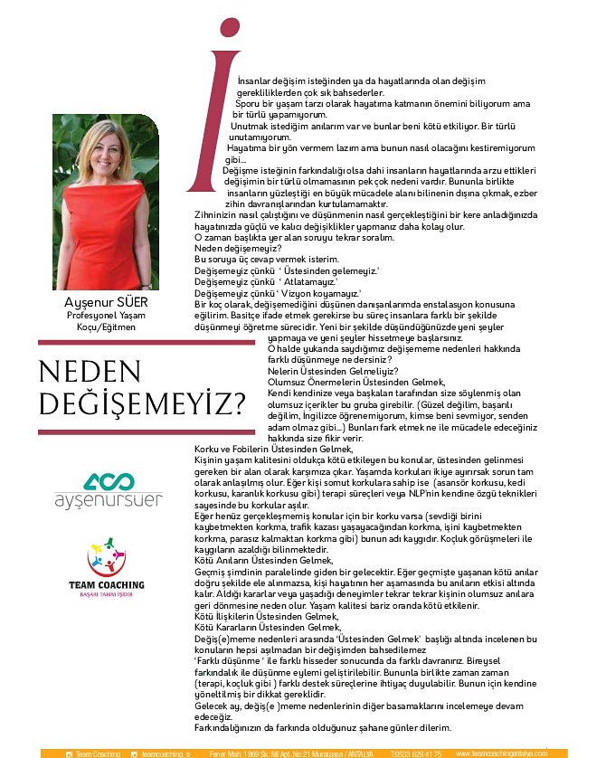 İnsanların değişim konusunda en büyük mücadele alanı ,bilinenin dışına çıkmak ezber zihin davranışlarından kurtulamamaktir. 
Yeni bir şekilde düşündüğünüzde yeni şeyler yapmaya ve yeni şeyler hissetmeye başlarsınız.
Kasım ayı yazım <a href="/antalyaface/">antalyaface dergisi</a>'de ! 
#farkındalık
#kocluk