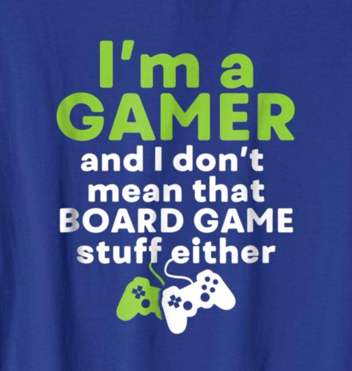 Board games, I dont think so. Gamer t-shirt, for the young video gamer @SemiMong amazon.com/dp/B07JYMVR44/… via <a href="/amazon/">Amazon</a>
