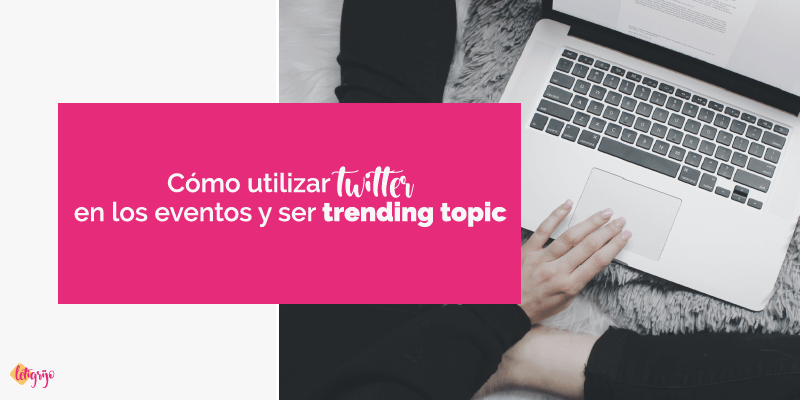 ¿Te interesa la organización de #Eventos?👥 Te contamos como #twitter te puede ayudar haciendo  #Trendingtopics los #hastags de tu evento. Vía <a href="/Letigrijo/">Leti Grijó</a> buff.ly/2J6olTz