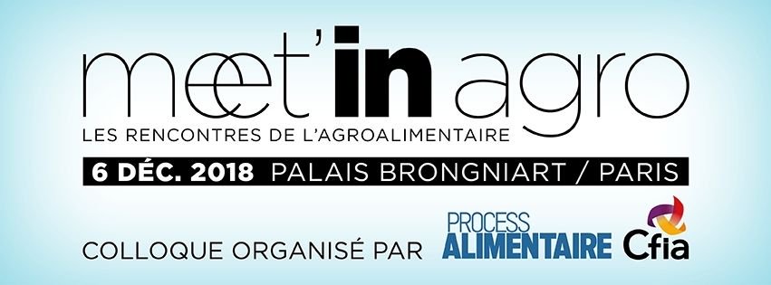 Ne manquez pas le colloque Meet’in Agro « Inventons l’usine de demain » le 6 décembre à Paris au Palais Brongniart ! Un événement co-organisé par le CFIA et Process Alimentaire. Il est encore temps de s'inscrire sur le site : meetinagro.com.