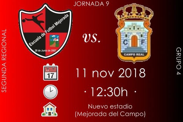 📣 LIGA | JORNADA 9
📆 11 noviembre 2018 · domingo ·
🕐 12:30h
🏟 Nuevo estadio (Mejorada del Campo) 
🆚 <a href="/cf_campo/">CF Campo Real</a> 
#senior #efmejorada #vamosescuela