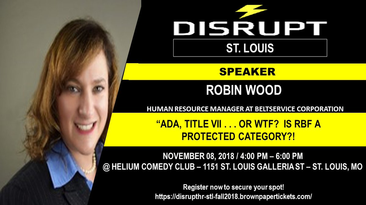 DisruptHRSTL's tweet photo. Robin Wood with @BeltserviceCorp – “ADA, Title VII.. or WTF? Is RBF a Protected Category?” #RestingBitchFace https://t.co/XZyh1PI8FE