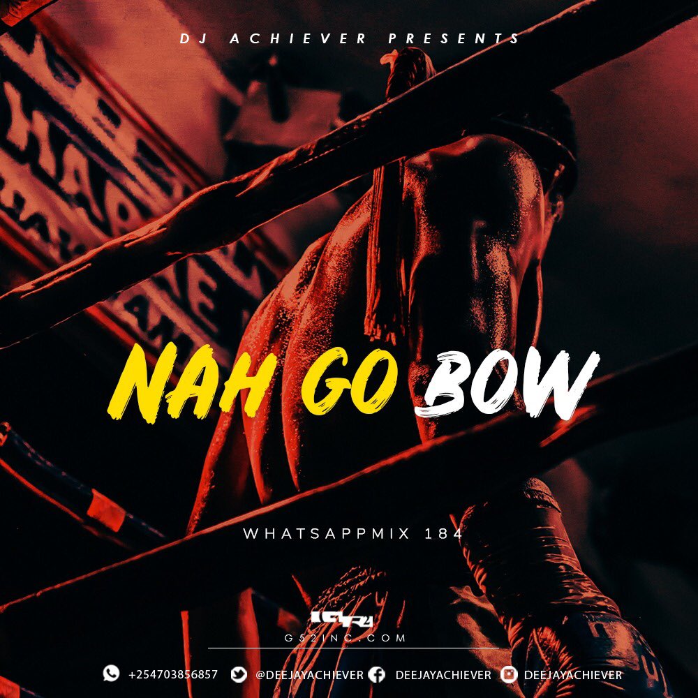 To all those that know who you serve, here is a dope Whatsapp mix by @DeejayAchiever and it’s dubbed ‘Nah Go Bow’ 👌🏽👌🏽 Whatsapp text to +254703856857 for your copy 😊 #JCLabelUg
