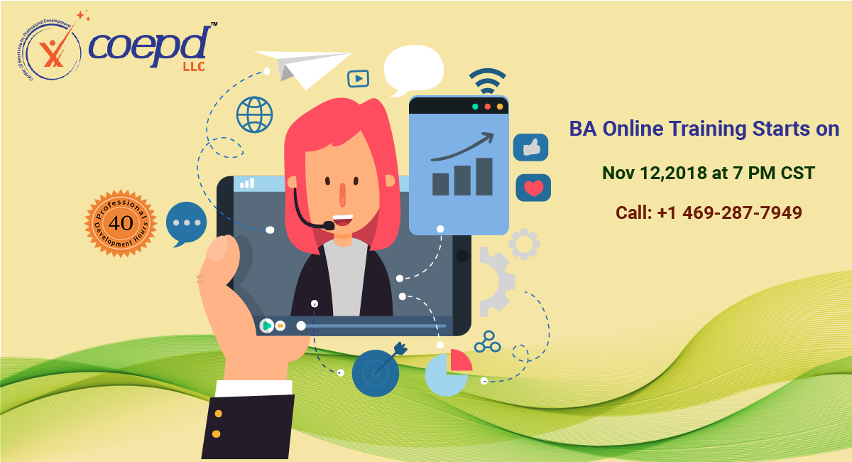 CoepdLLC's tweet photo. BA Online Training Starts on 12 -November -2018 at 7:00 PM CST
To know more about opportunities and career prospects Contact +1 469-287-7949
Register Now!
https://t.co/aDWa9sCeBl https://t.co/pn4lkDXoh9