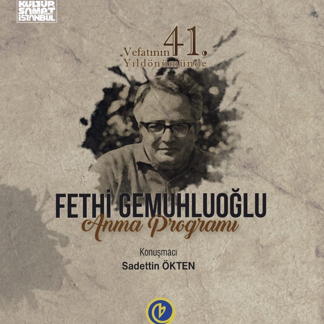 Prof Dr Sadettin Ökten,
“Fethi Gemuhluoğlu’nu
anma programı”nda konuşacak.

🗓️ 17 Kasım 2018
🕑 14:30
📌 Birlik Vakfı Genel Merkezi,
Çemberlitaş, İstanbul