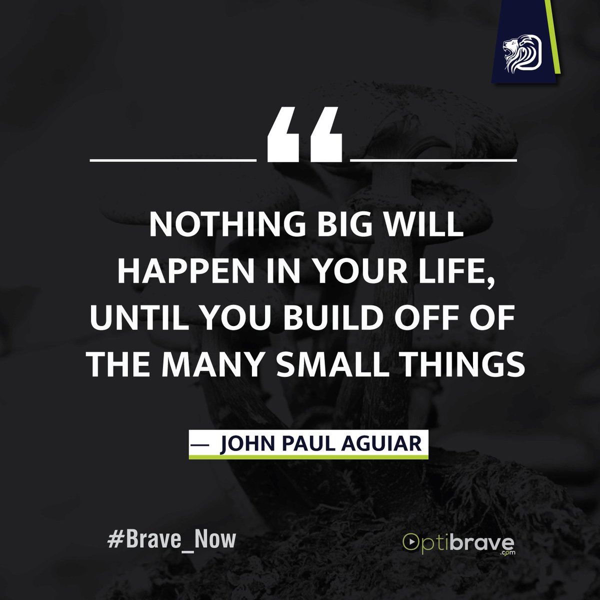 Nothing will happen will in your Life, Until you build off the many small things - <a href="/johnpaulaguiar/">JohnPaulAguiar</a> 
#Brave_now 
#WednesdayMotivation 
#Uganda